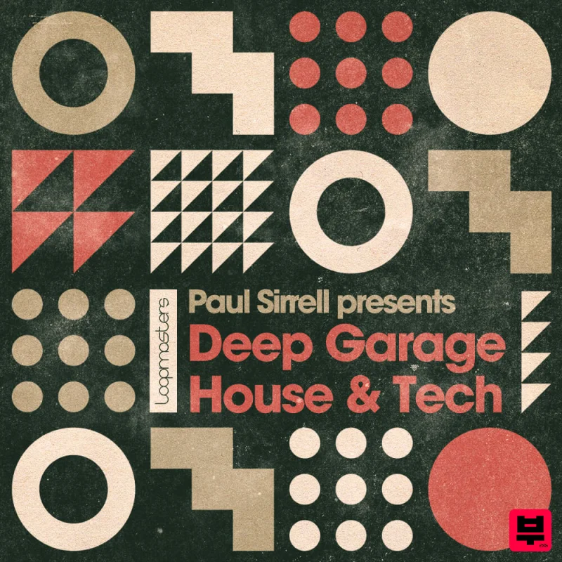 Loopmasters Paul Sirrell Deep Garage House & Tech - House