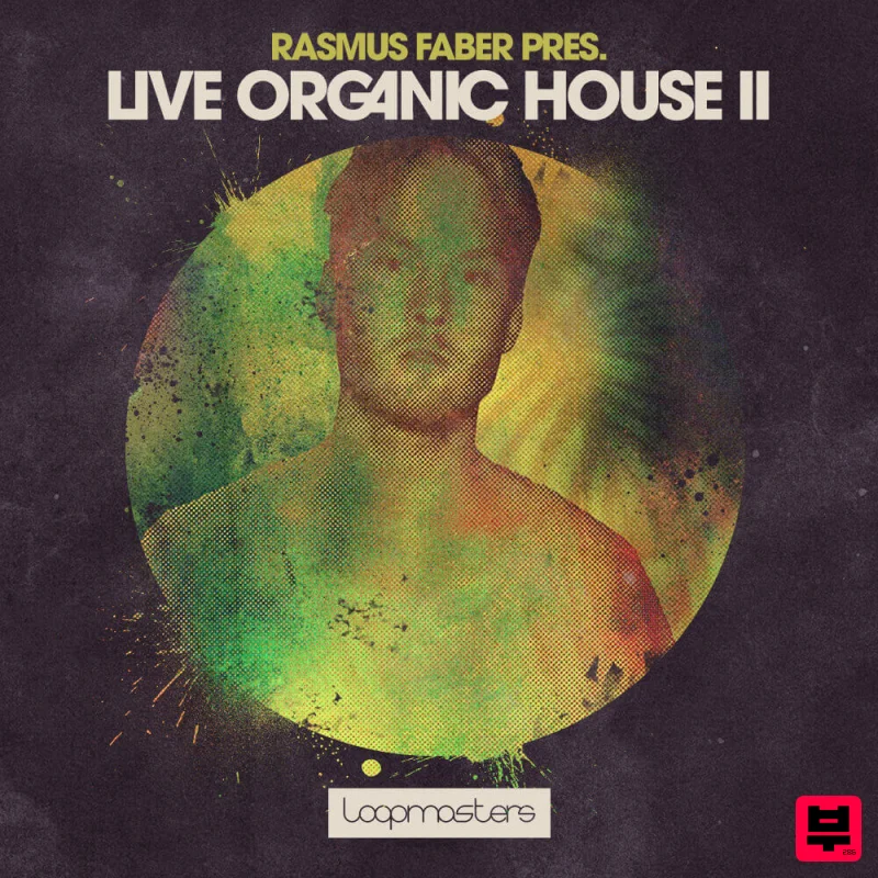 Loopmasters Rasmus Faber - Live Organic House 2 - House