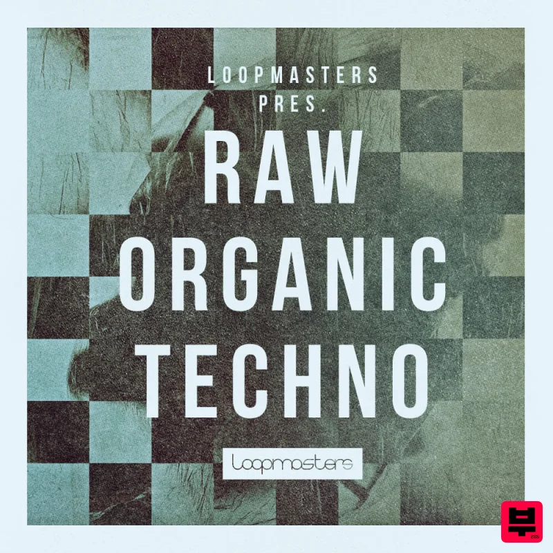 Loopmasters Raw Organic Techno - Techno