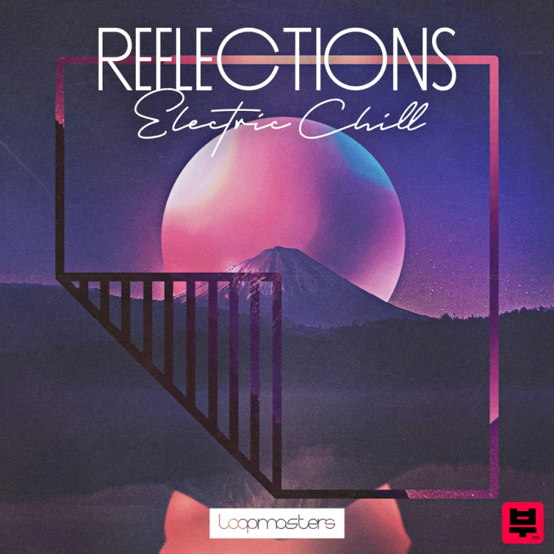 Loopmasters Reflections - Electronica