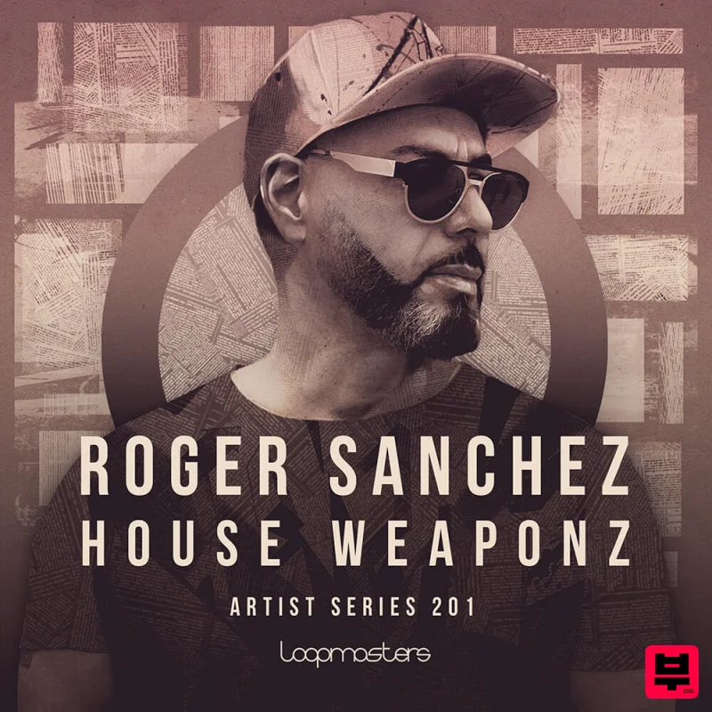 Loopmasters Roger Sanchez - House Weaponz - Tech House