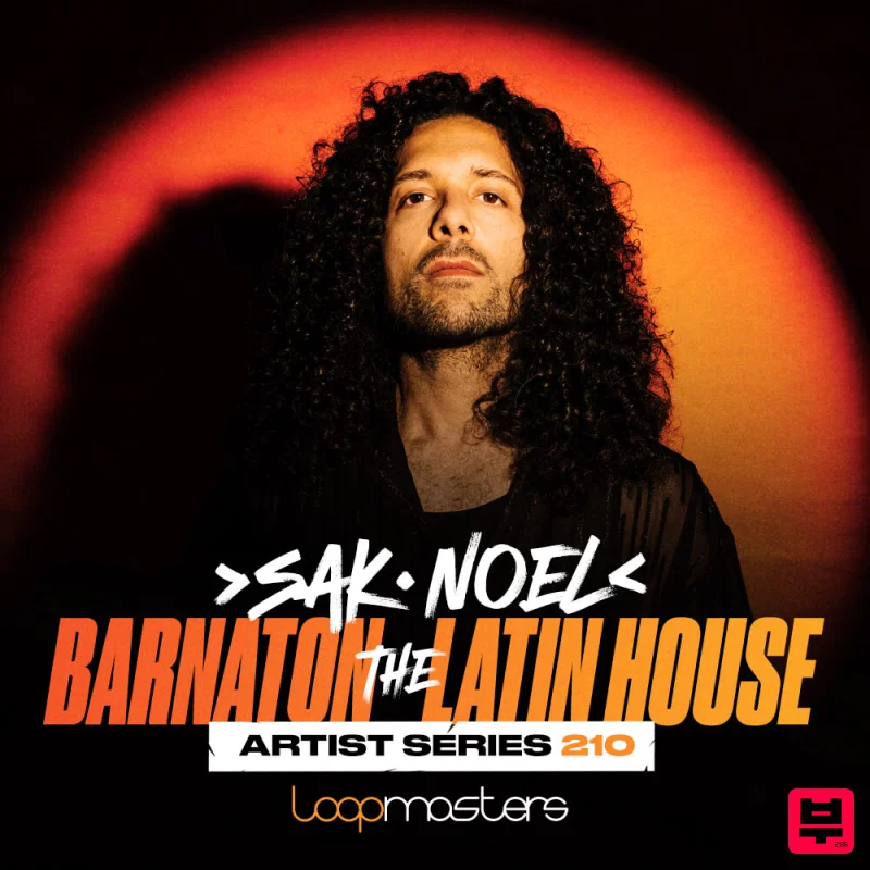 Loopmasters Sak Noel - Barnaton The Latin House - Tech House