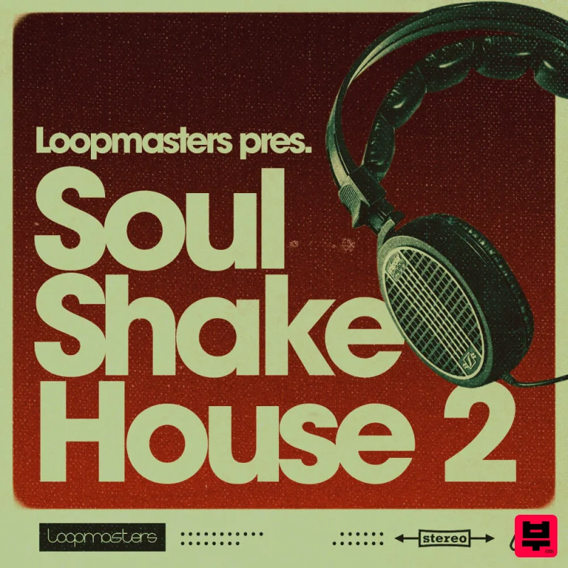 Loopmasters Soul Shake House 2 - House