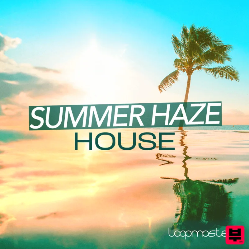 Loopmasters Summer Haze House - House