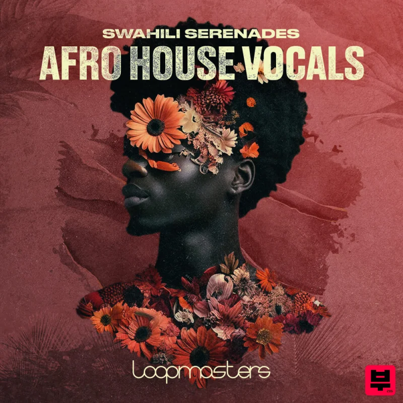Loopmasters Swahili Serenades - Afro House Vocals - Afro House