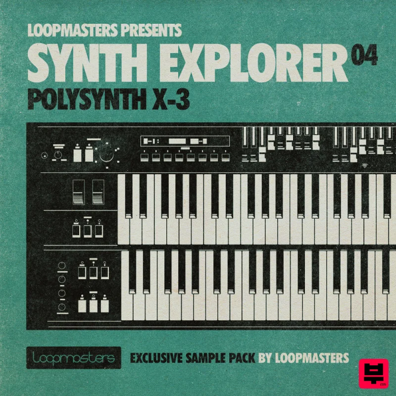 Loopmasters Synth Explorer Polysynth X-3 - Synth Explorer
