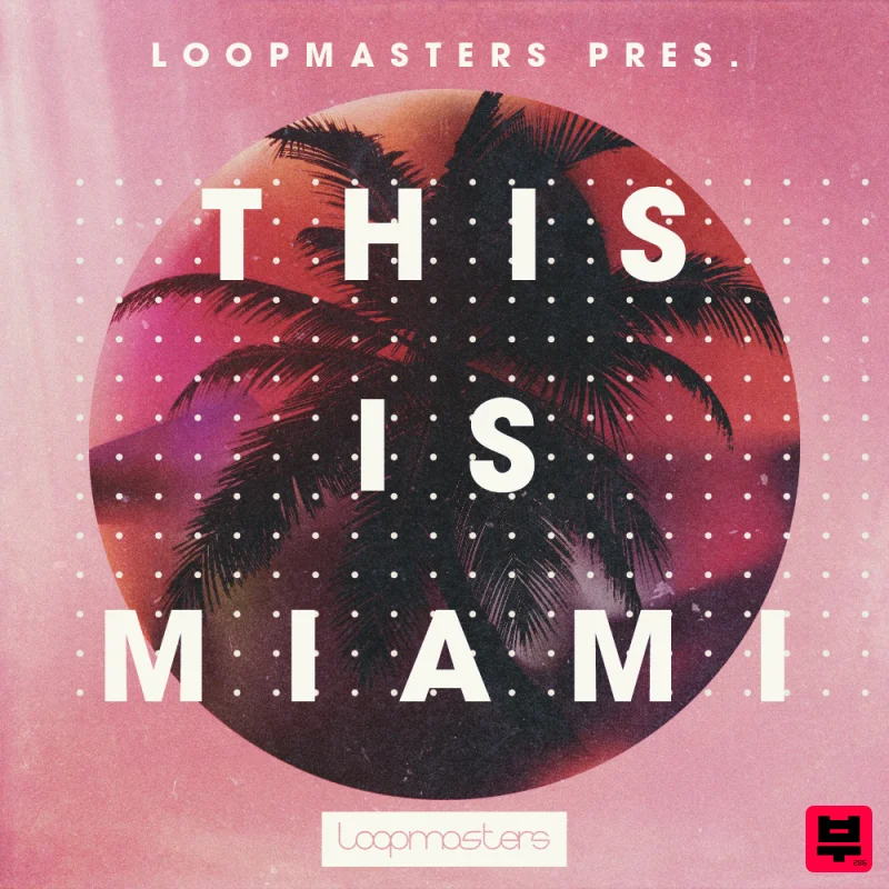 Loopmasters This Is Miami - Tech House