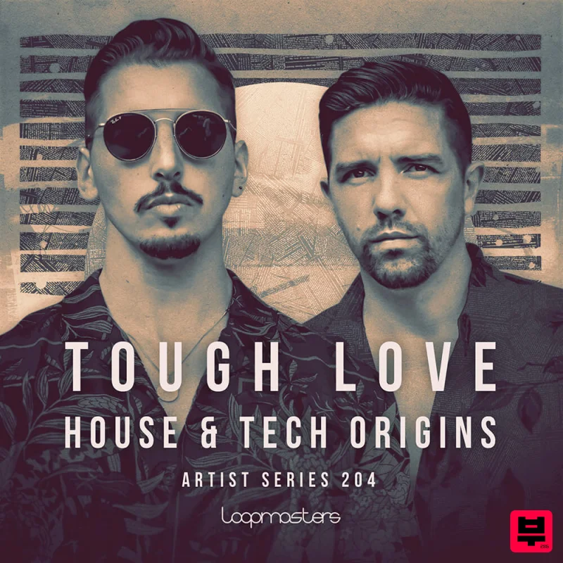 Loopmasters Tough Love - House & Tech Origins - House