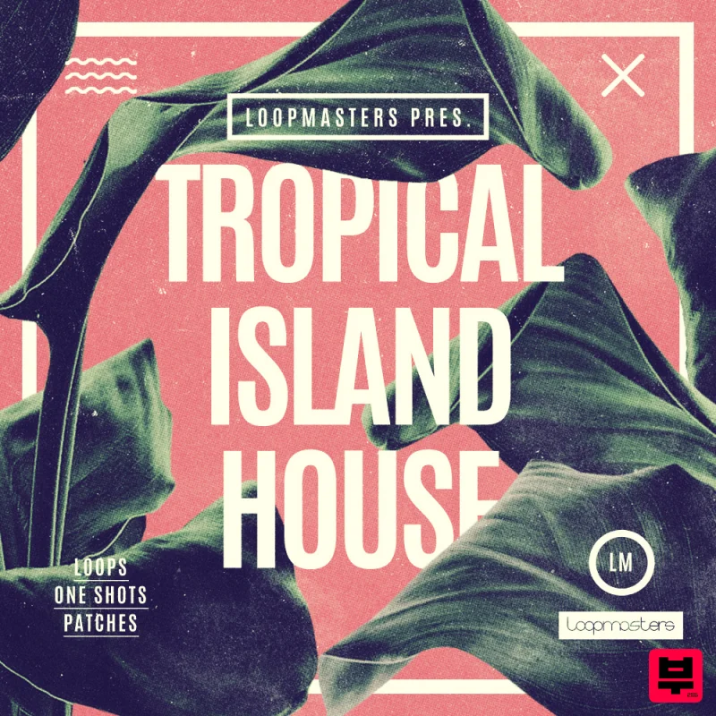 Loopmasters Tropical Island House - Tropical House