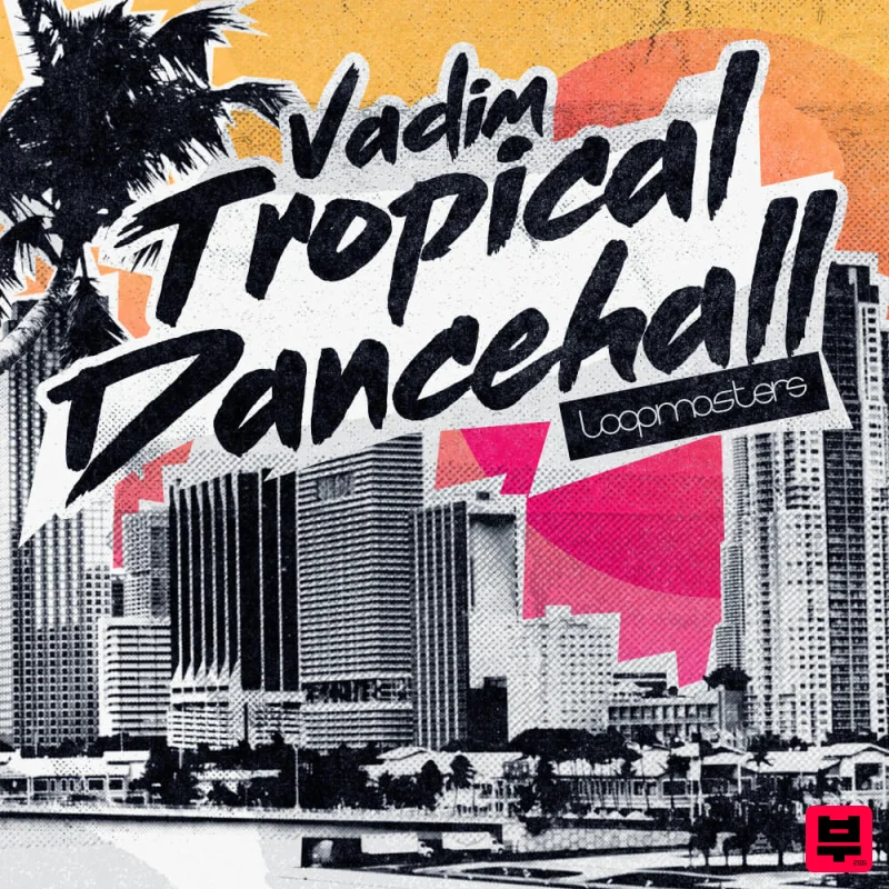 Loopmasters Vadim - Tropical Dancehall - Dancehall