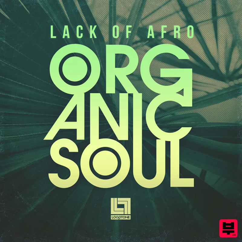 Looptone Lack Of Afro Presents Organic Soul - Soul