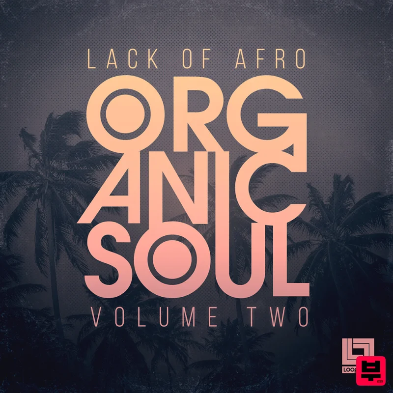 Looptone Lack Of Afro Presents Organic Soul Vol. 2 - Soul