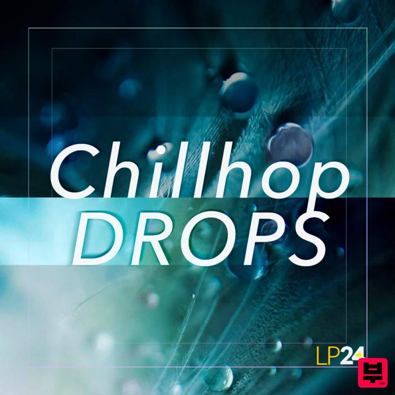 LP24 Audio Chillhop Drops - Lo-Fi Hip Hop