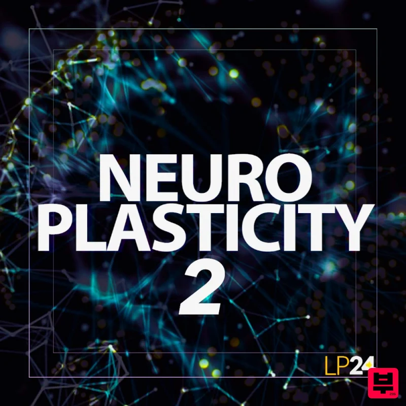 LP24 Audio Neuro Plasticity 2 - Neurofunk