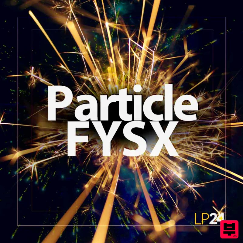 LP24 Audio Particle FYSX - Cinematic