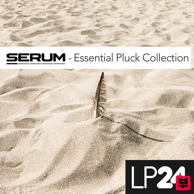 LP24 Audio Serum – Essential Pluck Collection - House