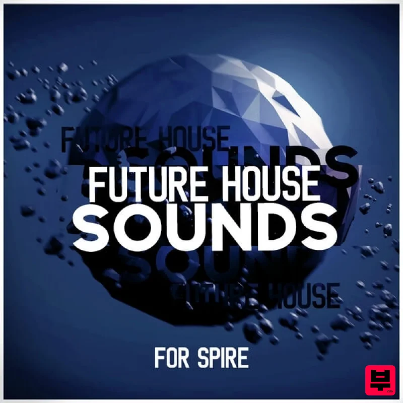 Mainroom Warehouse Future House Sounds For Spire - EDM