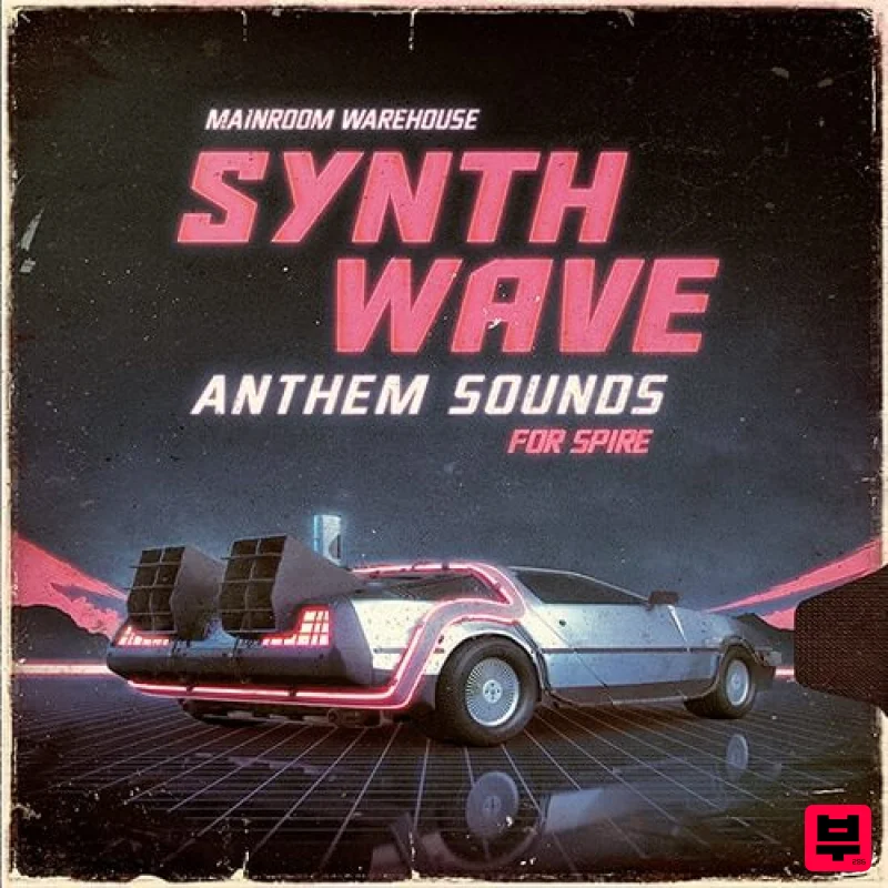 Mainroom Warehouse Synthwave Anthem Sounds For Spire - Synthwave