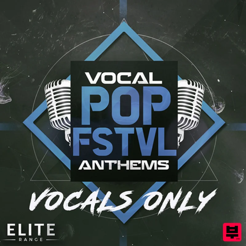 Mainroom Warehouse Vocal Pop FSTVL Anthems: Vocals Only - Pop
