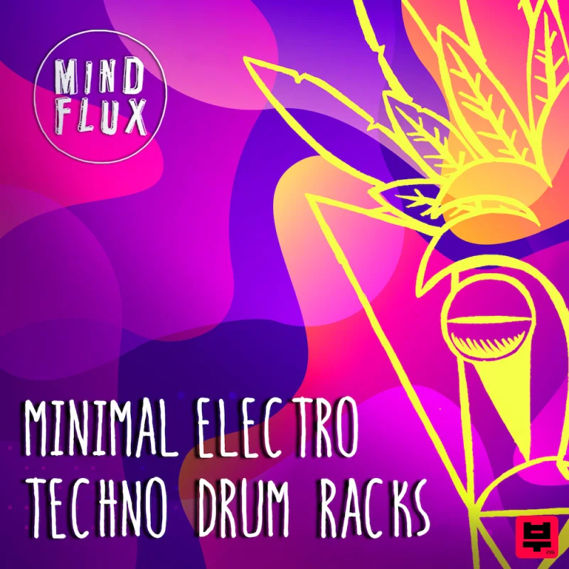 Mind Flux Minimal Electro Techno Drum Racks - Minimal Techno