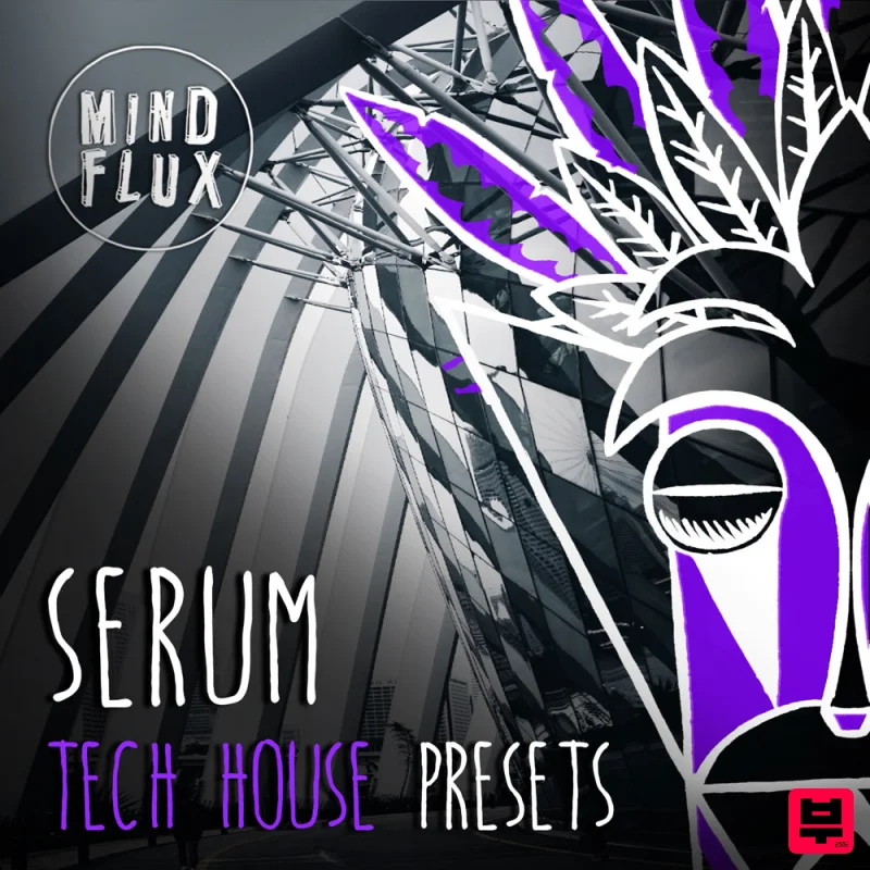 Mind Flux Serum Tech House Presets - Tech House