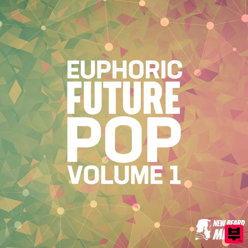New Beard Media Euphoric Future Pop Vol 1 - Future Pop
