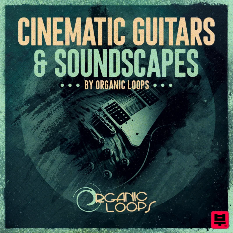 Organic Loops Cinematic Guitars & Soundscapes - Filmscore