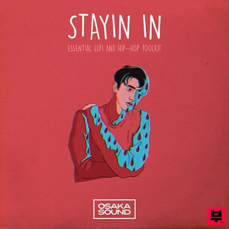 Osaka Sound Stayin In - Essential Lofi and Hip Hop Toolkit - Hip Hop