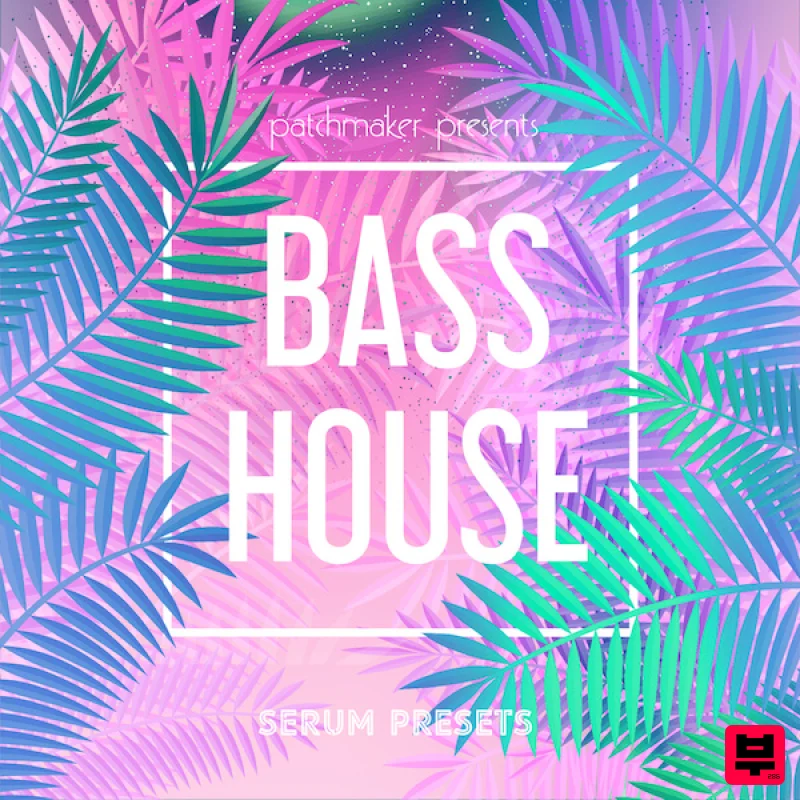 Patchmaker Bass House for Serum - Bass House