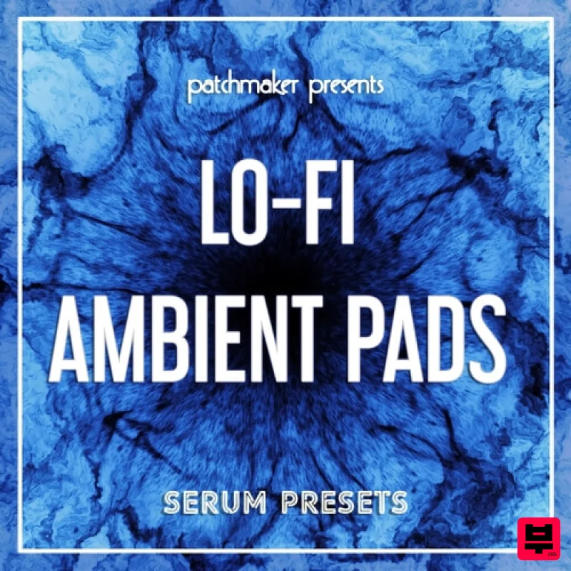 Patchmaker LO-FI Ambient Pads for Serum - Ambient