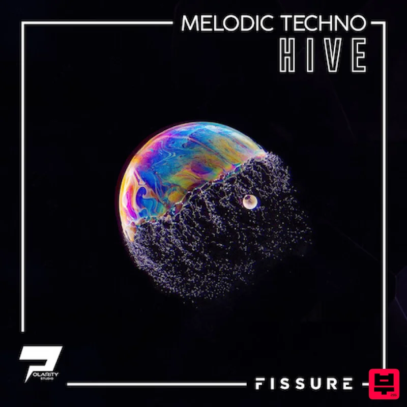 Polarity Studio Fissure [Melodic Techno Hive 2 Presets] - Techno