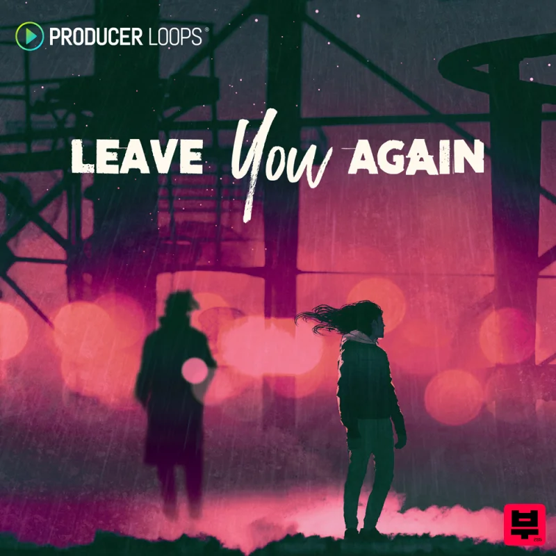 Producer Loops Leave You Again - Progressive House