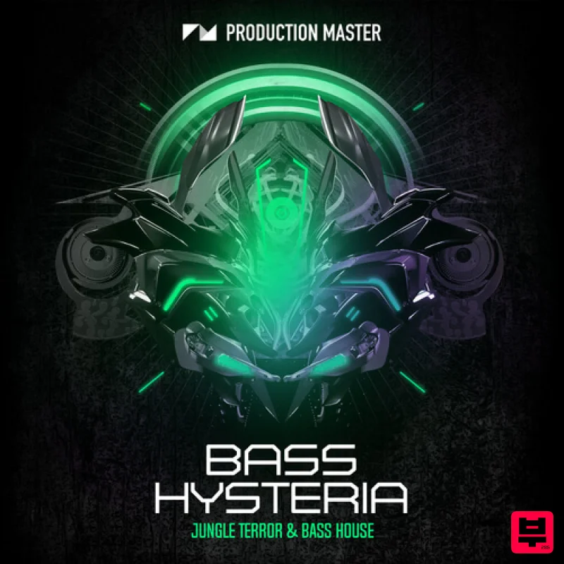 Production Master Bass Hysteria - Bass House