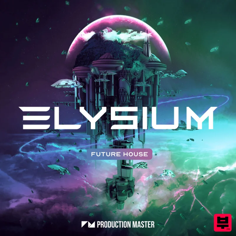 Production Master Elysium - Future House - Future House