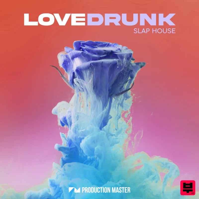 Production Master Love Drunk - Slap House - House