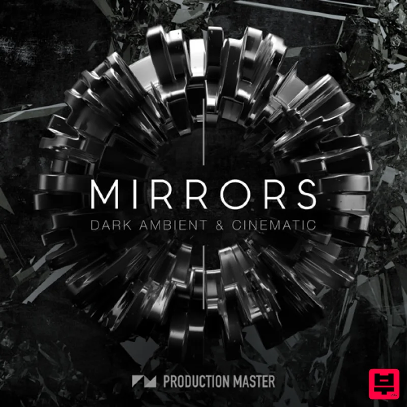 Production Master Mirrors - Dark Ambient and Cinematic - Ambient