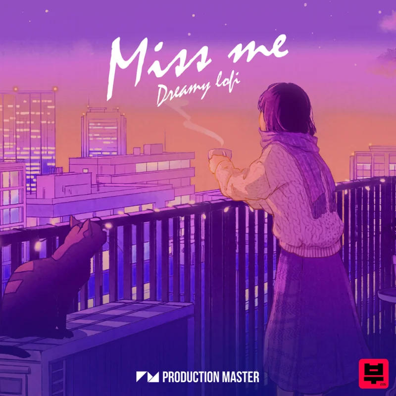 Production Master Miss Me - Dreamy LoFi - Lo-Fi Hip Hop