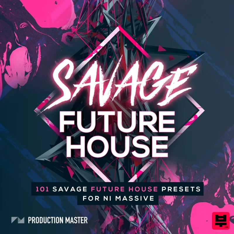 Production Master Savage Future House - Future House