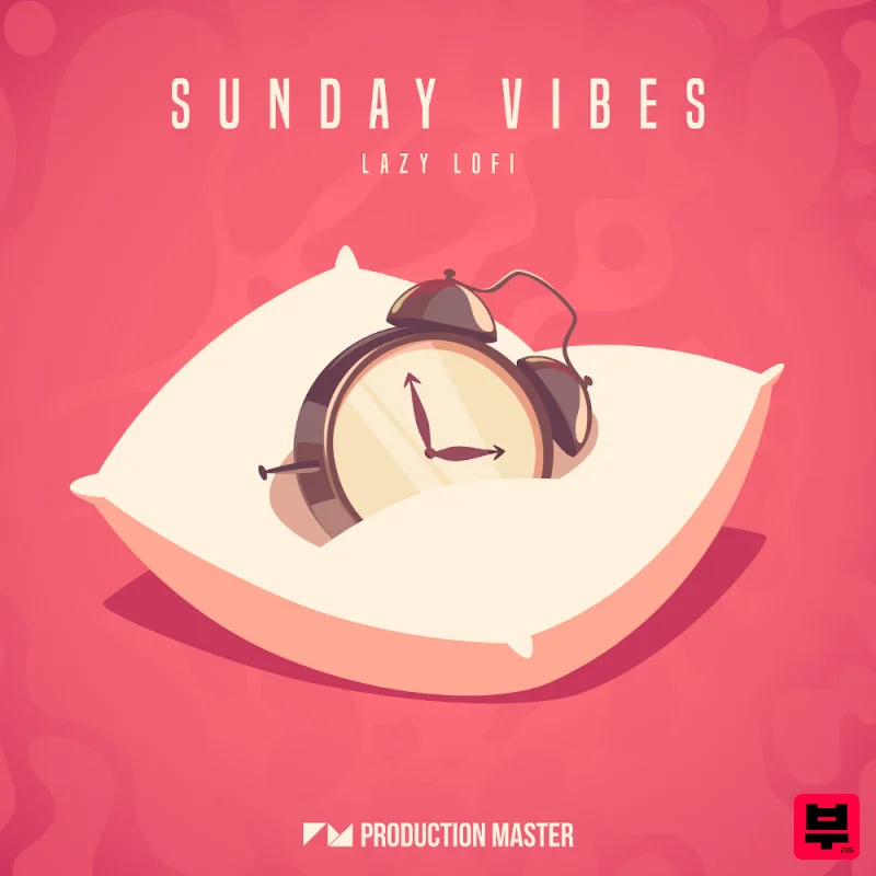 Production Master Sunday Vibes - Lazy Lofi  - Lo-Fi Hip Hop