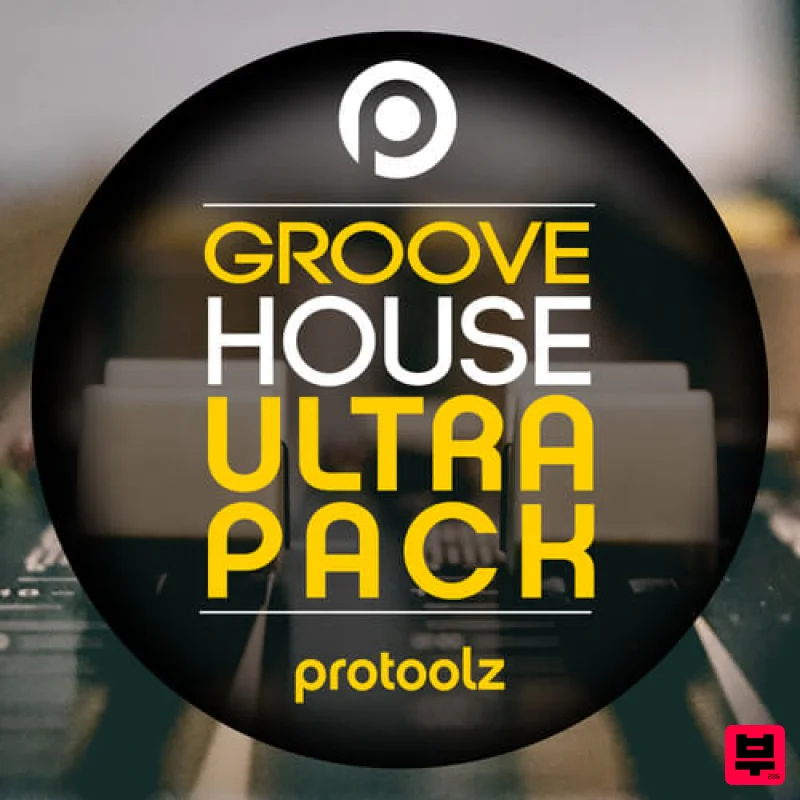 Protoolz Groove House Ultra Pack - House
