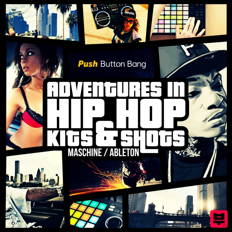 Push Button Bang Adventures In Hip Hop: Maschine & Ableton - Hip Hop