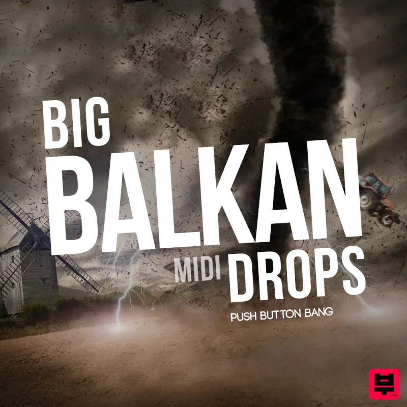 Push Button Bang Big Balkan Drops - EDM