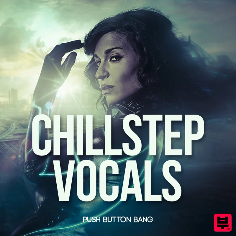 Push Button Bang Chillstep Vocals - Chillout