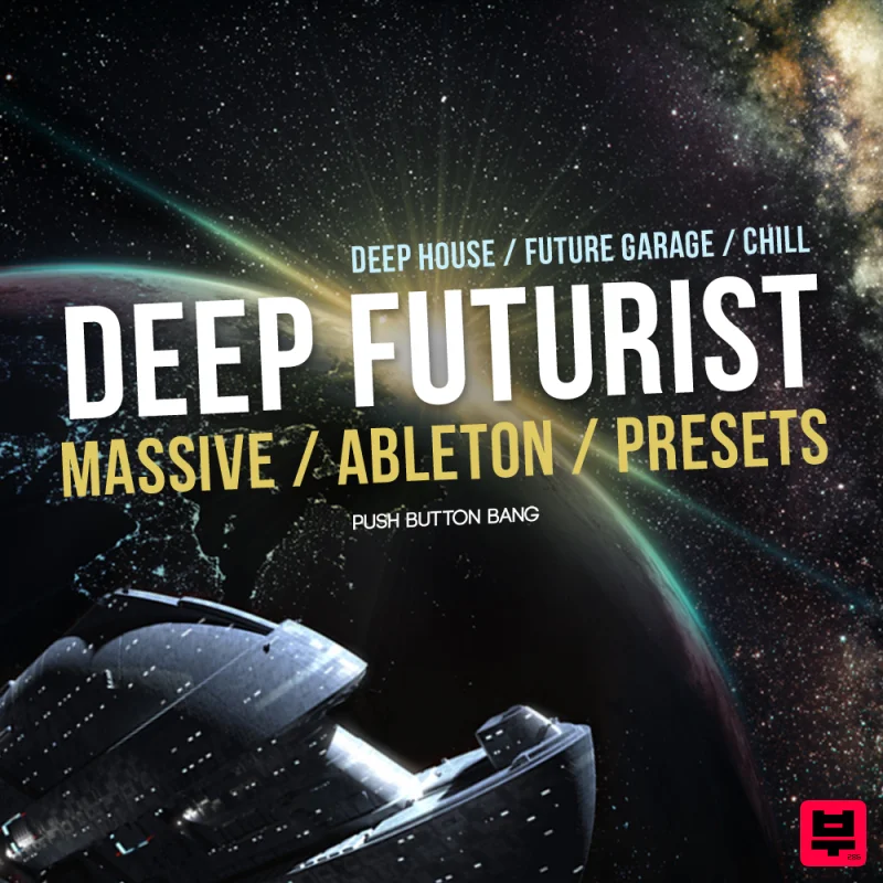 Push Button Bang Deep Futurist Massive/Ableton/Presets - House