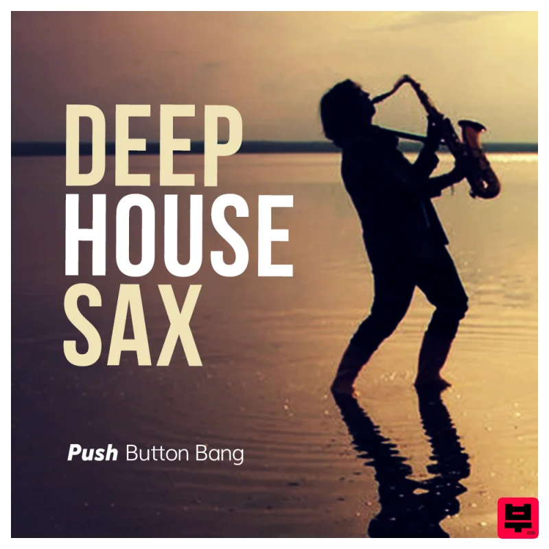 Push Button Bang Deep House Sax - Deep House