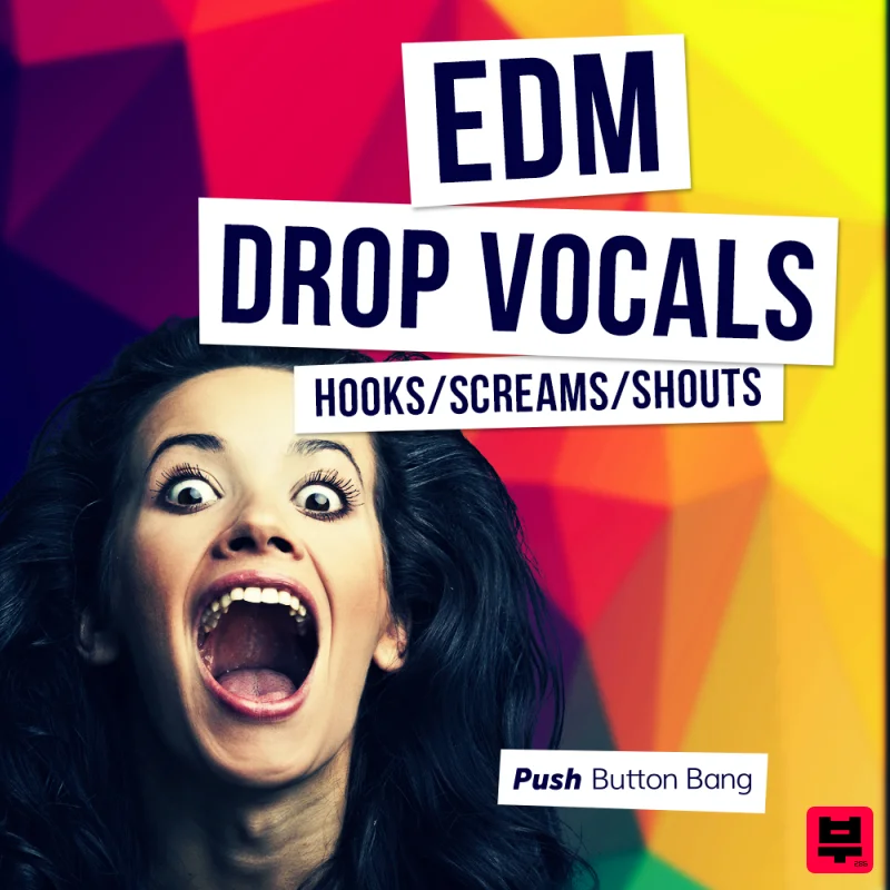Push Button Bang EDM Drop Vocals - Hooks, Screams And Shouts - EDM