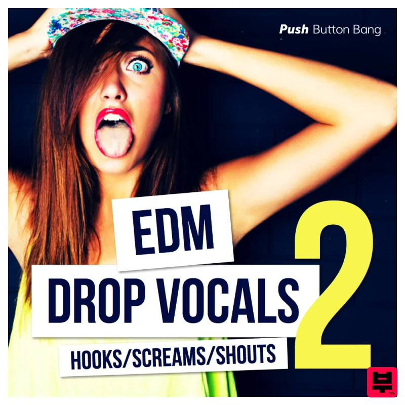 Push Button Bang EDM Drop Vocals 2 - EDM