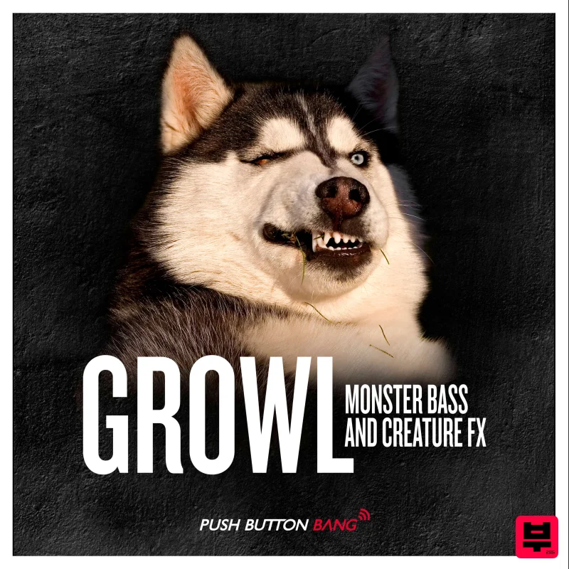 Push Button Bang Growl - Monster Bass & Creature FX - Dubstep