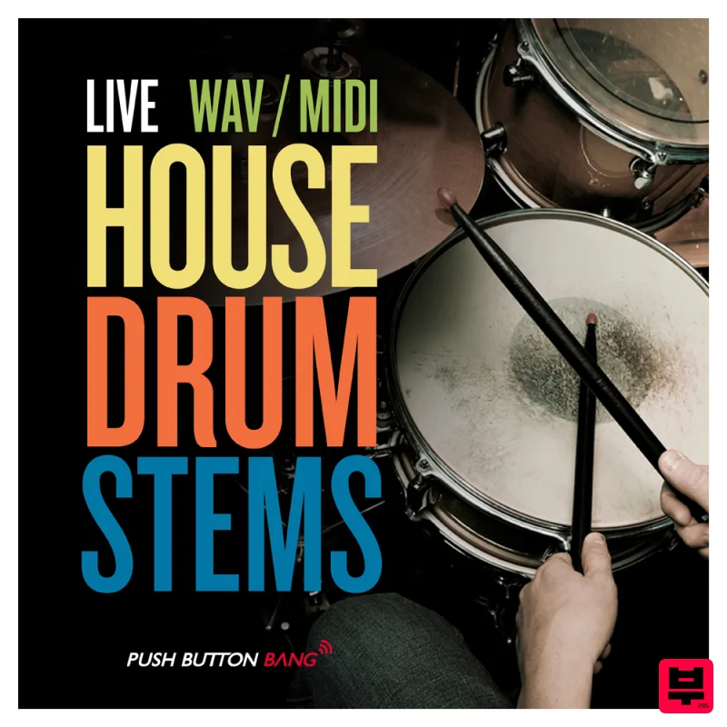 Push Button Bang Live House Drum Stems - House