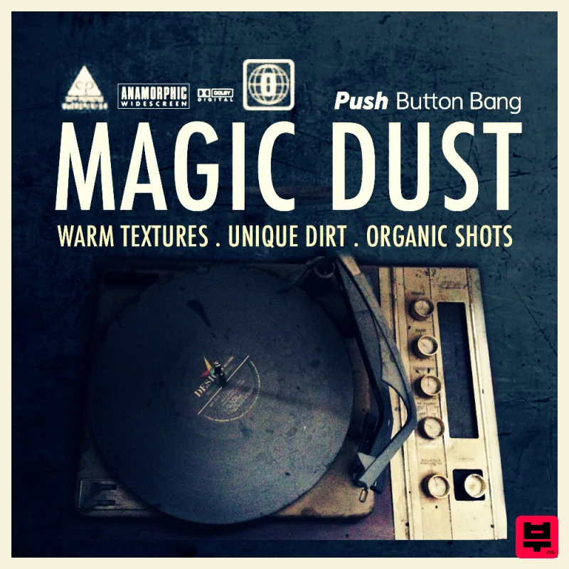 Push Button Bang Magic Dust: Warm Textures & Organic Shots - Downtempo